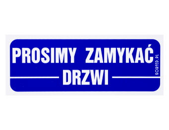 Naklejka  "PROSIMY ZAMYKAĆ DRZWI"