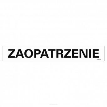 Tabliczka informacyjna "Zaopatrzenie"